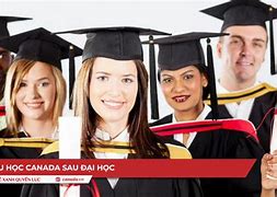 Điều Kiện Du Học Canada Sau Đại Học