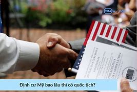 Ở Mỹ Bao Lâu Thì Được Nhập Quốc Tịch