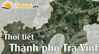 Thời Tiết 3 Ngày Tới Tp Trà Vinh Trà Vinh