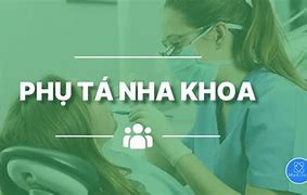 Tuyển Dụng Phụ Tá Nha Khoa Tại Tphcm